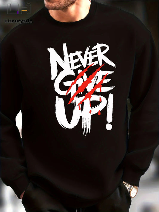 Men's autumn and winter fashionable casual loose NEVER GIVE UP letter pattern printed long sleeved round neck sweatshirt